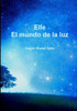 Elle: El Mundo De La Luz (Spanish Edition)