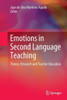 Emotions In Second Language Teaching: Theory, Research And Teacher Education