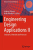 Engineering Design Applications Ii: Structures, Materials And Processes (Advanced Structured Materials, 113)