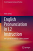 English Pronunciation In L2 Instruction: The Case Of Secondary School Learners (Second Language Learning And Teaching)