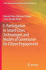 E-Participation In Smart Cities: Technologies And Models Of Governance For Citizen Engagement (Public Administration And Information Technology, 34)