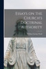 Essays On The Church's Doctrinal Authority