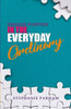 Finding Purpose In The Everyday Ordinary