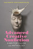 Advanced Creative Nonfiction: A Writer'S Guide And Anthology (Bloomsbury Writer'S Guides And Anthologies) (Hardcover)