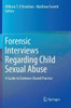 Forensic Interviews Regarding Child Sexual Abuse: A Guide To Evidence-Based Practice