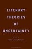 Literary Theories Of Uncertainty