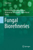 Fungal Biorefineries (Fungal Biology)