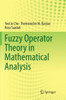 Fuzzy Operator Theory In Mathematical Analysis