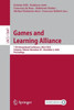 Games And Learning Alliance: 11Th International Conference, Gala 2022, Tampere, Finland, November 30 ? December 2, 2022, Proceedings (Lecture Notes In Computer Science)