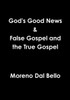 God's Good News & False Gospel / True Gospel