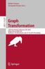 Graph Transformation: 12Th International Conference, Icgt 2019, Held As Part Of Staf 2019, Eindhoven, The Netherlands, July 15?16, 2019, Proceedings (Lecture Notes In Computer Science, 11629)