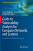 Guide To Vulnerability Analysis For Computer Networks And Systems: An Artificial Intelligence Approach (Computer Communications And Networks)