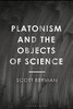 Platonism And The Objects Of Science