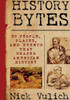 History Bytes: 37 People, Places, And Events That Shaped American History