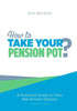 How To Take Your Pension Pot