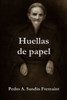 Huellas De Papel (Spanish Edition)