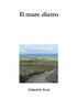 Il Mare Dietro (Italian Edition)