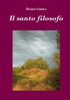 Il Santo Filosofo (Italian Edition)