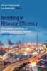 Investing In Resource Efficiency: The Economics And Politics Of Financing The Resource Transition