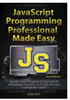 Javascript Professional Programming Made Easy