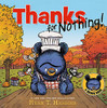 Thanks For Nothing (A Little Bruce Book) (Mother Bruce Series)