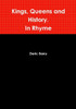 Kings, Queens And History. In Rhyme
