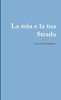 La Mia E Tua Strada (Italian Edition)