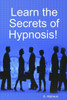 Learn The Secrets Of Hypnosis