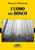 L'Uomo Del Bosco (Italian Edition)