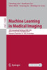 Machine Learning In Medical Imaging: 13Th International Workshop, Mlmi 2022, Held In Conjunction With Miccai 2022, Singapore, September 18, 2022, Proceedings (Lecture Notes In Computer Science)