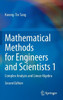 Mathematical Methods For Engineers And Scientists 1: Complex Analysis And Linear Algebra