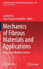 Mechanics Of Fibrous Materials And Applications: Physical And Modeling Aspects (Cism International Centre For Mechanical Sciences, 596)
