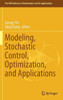 Modeling, Stochastic Control, Optimization, And Applications (The Ima Volumes In Mathematics And Its Applications, 164)
