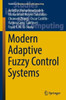 Modern Adaptive Fuzzy Control Systems (Studies In Fuzziness And Soft Computing, 421)
