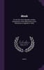 Monk: Or The Fall Of The Republic And The Restoration Of The Restoration Of The Monarchy In England, In 1660