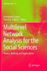 Multilevel Network Analysis For The Social Sciences: Theory, Methods And Applications (Methodos Series, 12)