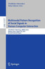 Multimodal Pattern Recognition Of Social Signals In Human-Computer-Interaction: 5Th Iapr Tc 9 Workshop, Mprss 2018, Beijing, China, August 20, 2018, ... (Lecture Notes In Computer Science, 11377)