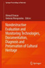 Nondestructive Evaluation And Monitoring Technologies, Documentation, Diagnosis And Preservation Of Cultural Heritage (Springer Proceedings In Materials)
