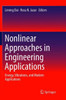 Nonlinear Approaches In Engineering Applications: Energy, Vibrations, And Modern Applications