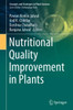 Nutritional Quality Improvement In Plants (Concepts And Strategies In Plant Sciences)