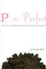 P Is For Perfect