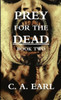 Prey For The Dead: Book Two