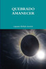 Quebrado Amanecer (Spanish Edition)