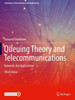Queuing Theory And Telecommunications: Networks And Applications (Textbooks In Telecommunication Engineering)