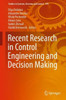 Recent Research In Control Engineering And Decision Making (Studies In Systems, Decision And Control, 199)