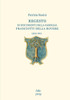 Regesto Di Documenti Della Famiglia Franciotti Della Rovere (Italian Edition)