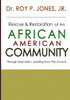 Rescue And Restoration Of An African-American Community