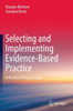 Selecting And Implementing Evidence-Based Practice: A Practical Program Guide
