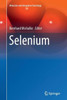 Selenium (Molecular And Integrative Toxicology)