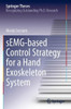 Semg-Based Control Strategy For A Hand Exoskeleton System (Springer Theses)